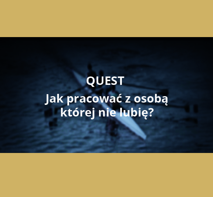 Jak pracować z osobą której nie lubię?